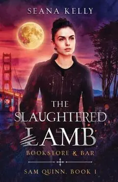 The Slaughtered Lamb Bookstore and Bar - Seana Kelly