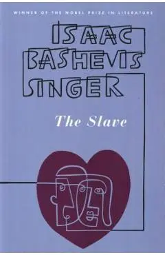 The Slave - Isaac Bashevis Singer