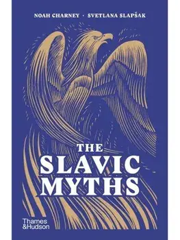 The Slavic Myths, Paperback/Svetlana Slapsak