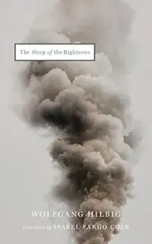 The Sleep of the Righteous, Paperback/Wolfgang Hilbig