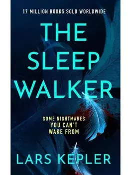 The Sleepwalker. The brand new 2025 Detective Joona Linna crime thriller, Hardback/Lars Kepler