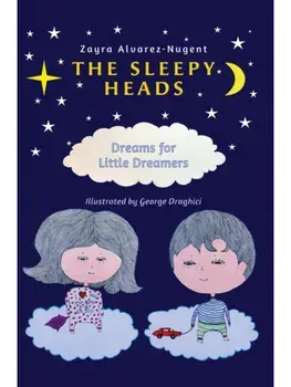 The Sleepy Heads. Dreams for Little Dreamers, Hardback/Zayra Alvarez-Nugent