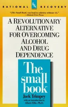 The Small Book: A Revolutionary Alternative for Overcoming Alcohol and Drug Dependence, Paperback/Jack Trimpey