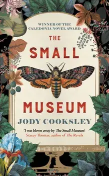 The Small Museum. A chilling historical mystery set against the Gothic backdrop of Victorian London, Paperback/Jody Cooksley