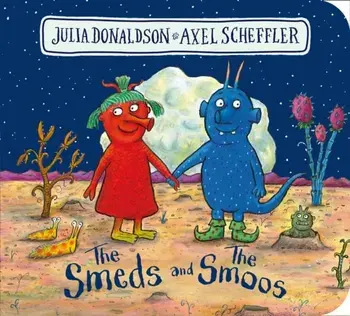 The Smeds and the Smoos BB, Board book/Julia Donaldson
