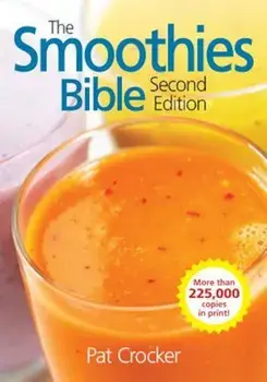 The Smoothies Bible, Paperback/Pat Crocker