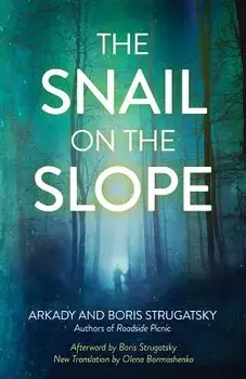 The Snail on the Slope, Paperback/Arkady Strugatsky