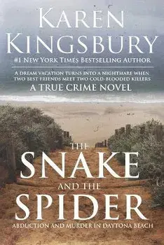 The Snake and the Spider, Paperback/Karen Kingsbury