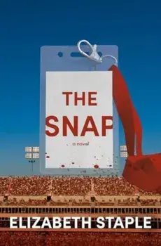 The Snap. A Novel, Hardback/Elizabeth Staple