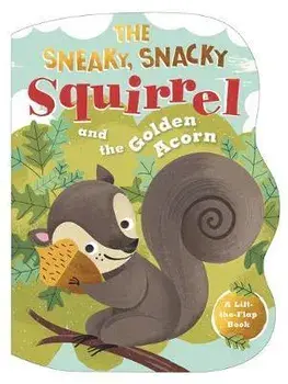 The Sneaky, Snacky Squirrel and the Golden Acorn, Board Books/Educational Insights