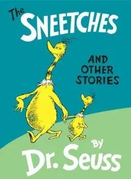 The Sneetches: And Other Stories, Hardcover/Seuss