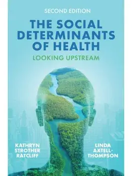 The Social Determinants of Health. Looking Upstream, 2 ed, Paperback/Linda Axtell-Thompson