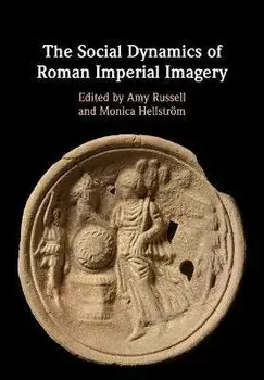 The Social Dynamics of Roman Imperial Imagery. New ed, Paperback/***