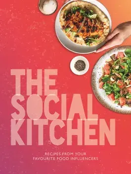 The Social Kitchen. Recipes from your favourite food influencers, Hardback/Kate Reeves-Brown