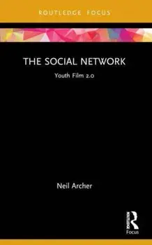 The Social Network. Youth Film 2.0, Paperback/Neil Archer