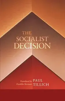 The Socialist Decision, Paperback/Paul Tillich