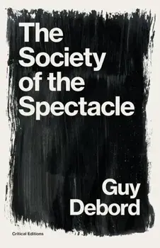 The Society of the Spectacle, Paperback/Guy Debord