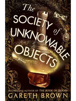 The Society of Unknowable Objects, Hardback/Gareth Brown