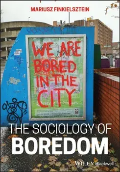 The Sociology of Boredom, Paperback/***