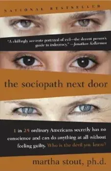 The Sociopath Next Door: The Ruthless Versus the Rest of Us, Paperback/Martha Stout