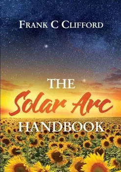 The Solar ARC Handbook, Paperback/Frank C. Clifford