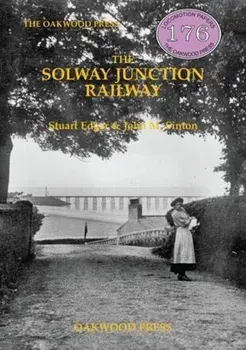 The Solway Junction Railway. 2 Revised edition, Paperback/John M Sinton