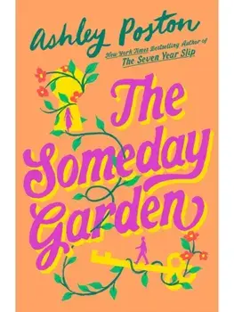 The Someday Garden, Paperback/Ashley Poston
