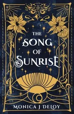 The Song of Sunrise: A magical war academy fantasy romance - Monica J. Deloy