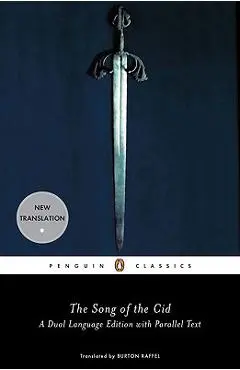 The Song of the Cid: A Dual Language Edition with Parallel Text - Anonymous
