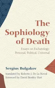 The Sophiology of Death, Hardcover/Sergius Bulgakov