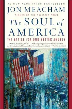 The Soul of America: The Battle for Our Better Angels, Paperback/Jon Meacham