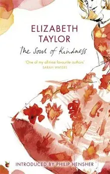 The Soul Of Kindness, Paperback/Elizabeth Taylor