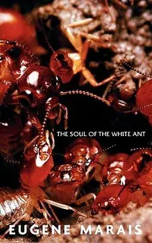 The Soul of the White Ant, Paperback/Eugene N. Marais