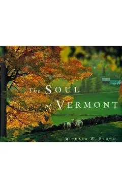 The Soul of Vermont - Richard W. Brown