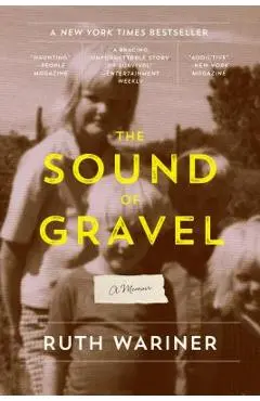 The Sound of Gravel: A Memoir - Ruth Wariner