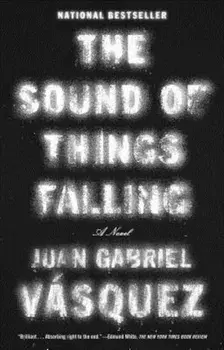 The Sound of Things Falling, Paperback/Juan Gabriel Vasquez