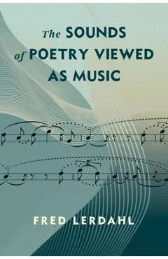 The Sounds of Poetry Viewed as Music - Alfred Lerdahl