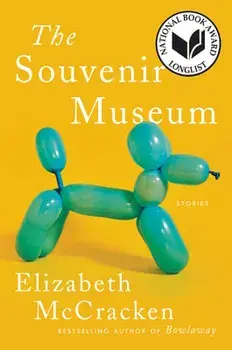 The Souvenir Museum. Stories, Paperback/Elizabeth McCracken