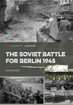 The Soviet Battle for Berlin, 1945, Paperback/Ian Baxter