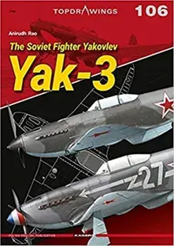The Soviet Fighter Yakovlev Yak-3, Paperback/Anirudh Rao