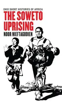 The Soweto Uprising, Paperback/Noor Nieftagodien