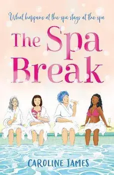 The Spa Break, Paperback/Caroline James