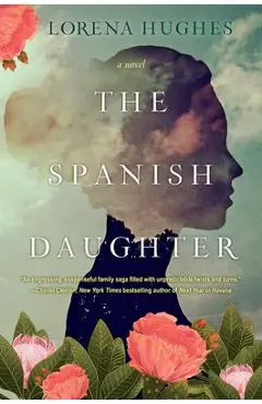 The Spanish Daughter - Lorena Hughes