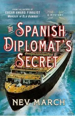 The Spanish Diplomat's Secret: A Mystery - Nev March