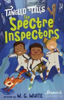 The Spectre Inspectors / The Poltergeist's Problem, Paperback/W.G. White