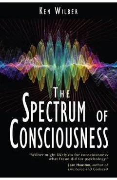The Spectrum of Consciousness - Ken Wilber