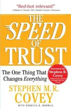 The Speed of Trust: The One Thing That Changes Everything, Paperback/Stephen M. R. Covey
