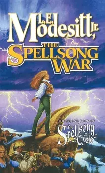 The Spellsong War: The Second Book of the Spellsong Cycle, Paperback/L. E. Modesitt
