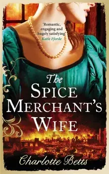 The Spice Merchant's Wife, Paperback/Charlotte Betts