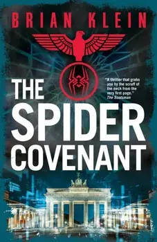 The Spider Covenant, Hardback/Brian Klein